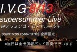 I.V.G supersummer Live